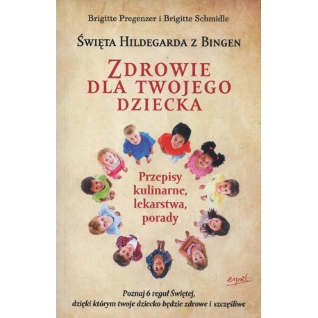 Egészséget gyermeke számára a Szentírás szerint. Hildegard